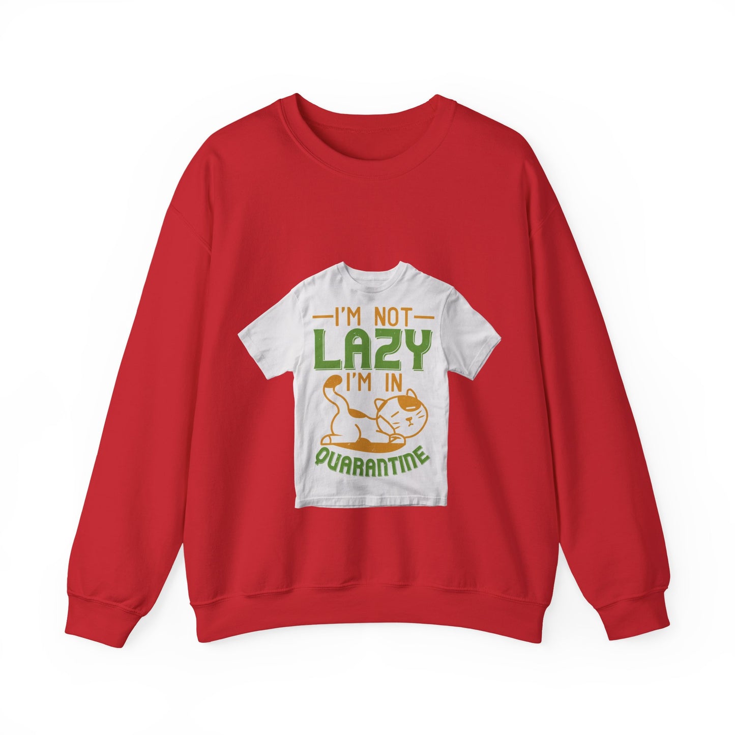 iΓÇÖm not lazy iΓÇÖm in quarantine — Unisex Heavy Blend Crewneck (G18000)