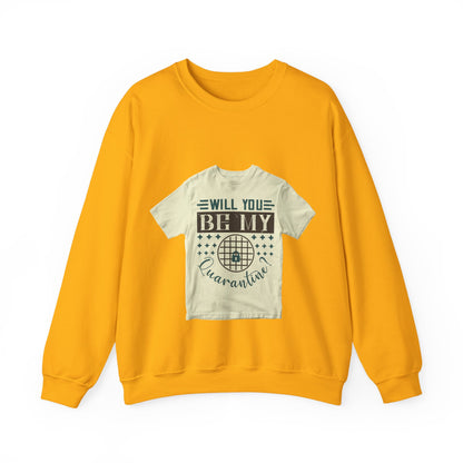 will you be my quarantine — Unisex Heavy Blend Crewneck (G18000)