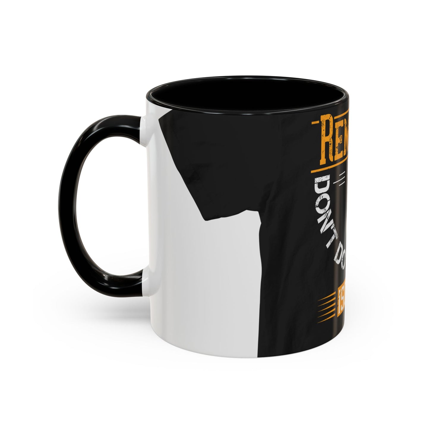 Remember you don't do anything in isolationn — Accent Mug 11/15oz