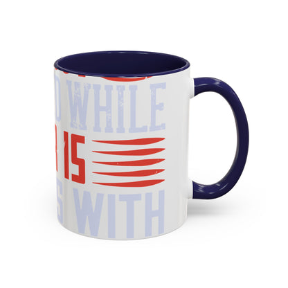Politics is war without bloodshed while war is politics with bloodshed-01 — Accent Mug 11/15oz