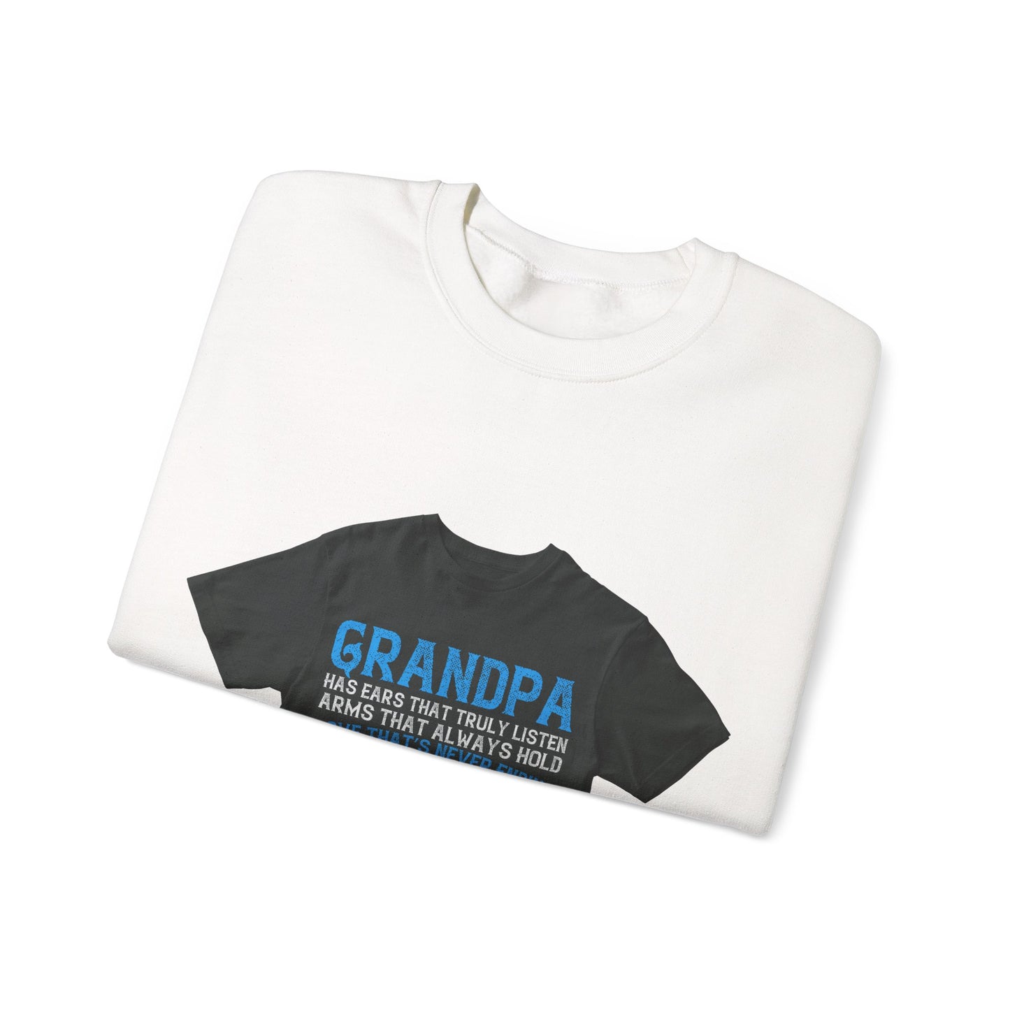 Grandpa has ears that truly listen arms that always hold-02 — Unisex Heavy Blend Crewneck (G18000)