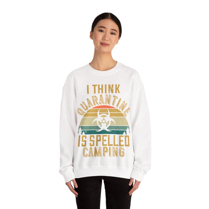 i think quarantine is spelled camping-01 — Unisex Heavy Blend Crewneck (G18000)