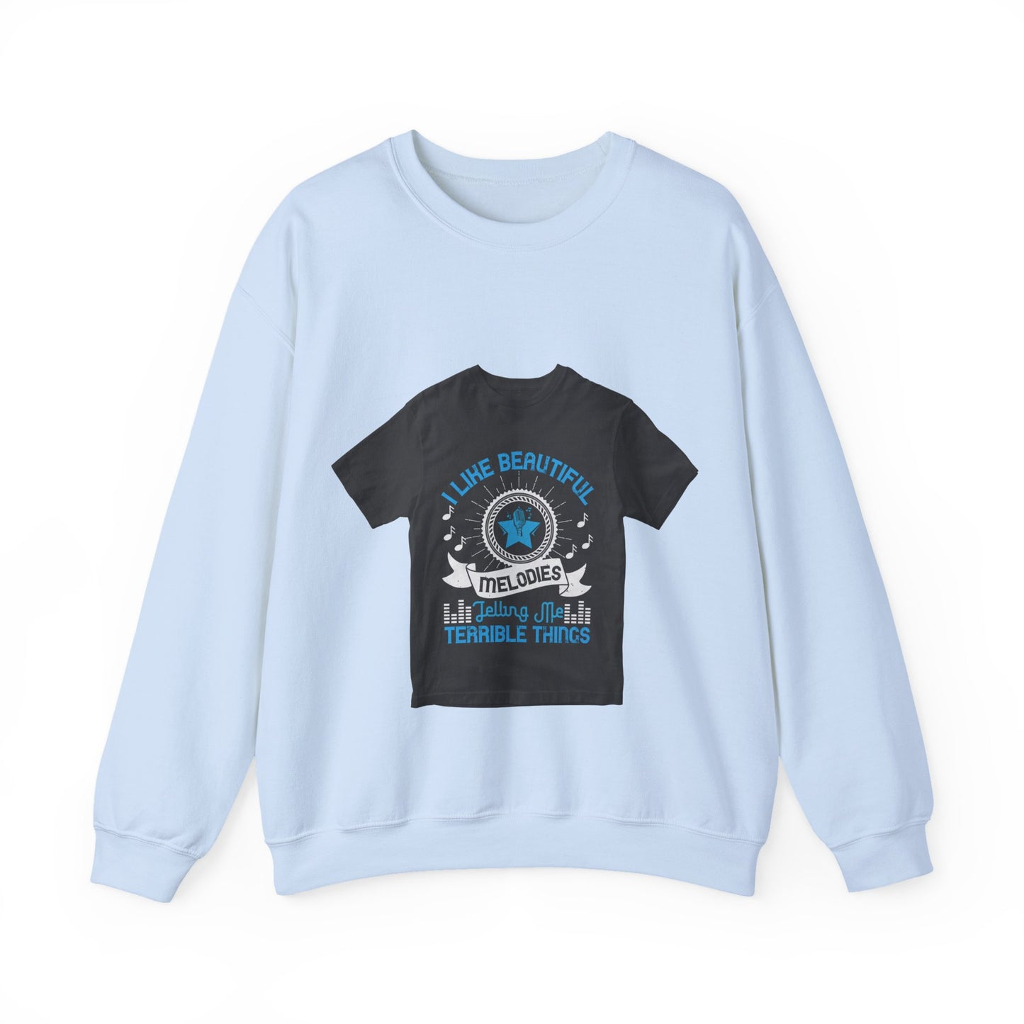 I like beautiful melodies telling me terrible things — Unisex Heavy Blend Crewneck (G18000)