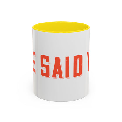 Your mommy called. She said you left your game at home-01 — Accent Mug 11/15oz