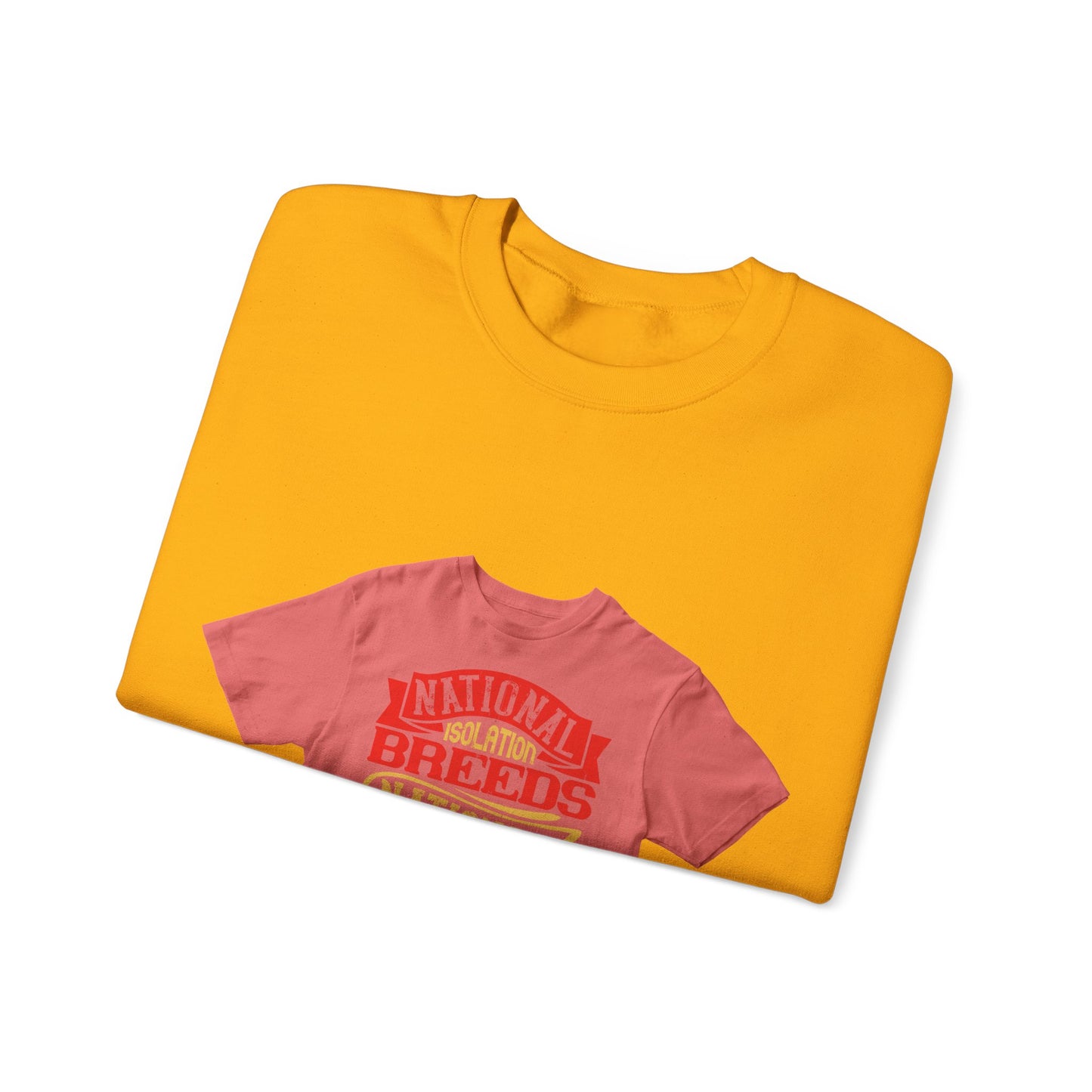 National isolation breeds national neurosis — Unisex Heavy Blend Crewneck (G18000)