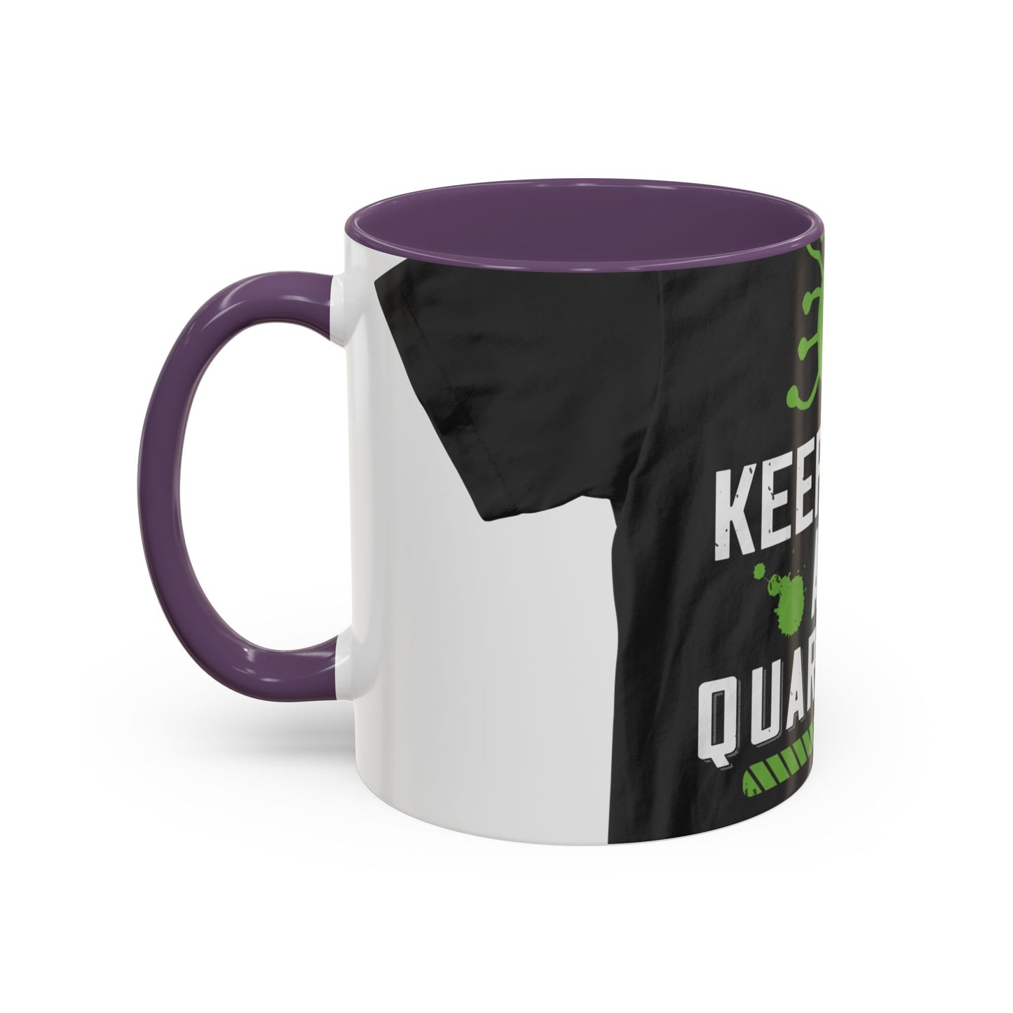 keep calm and quarantine — Accent Mug 11/15oz