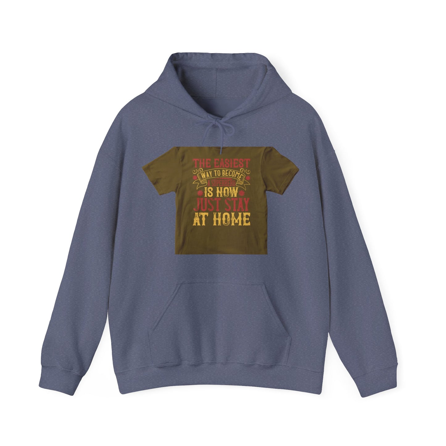 The easiest way to become a superhero is NOW! Just Stay At Home — Unisex Heavy Blend Hoodie (G18500)