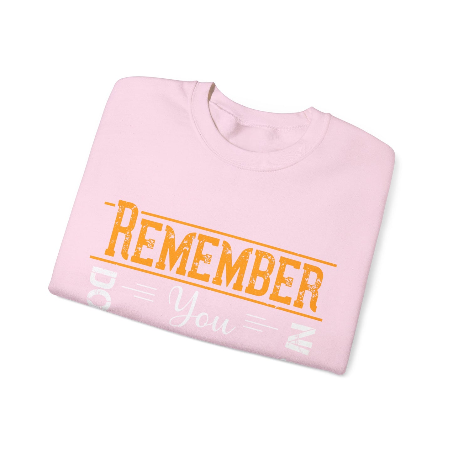 Remember you don't do anything in isolation-011 — Unisex Heavy Blend Crewneck (G18000)