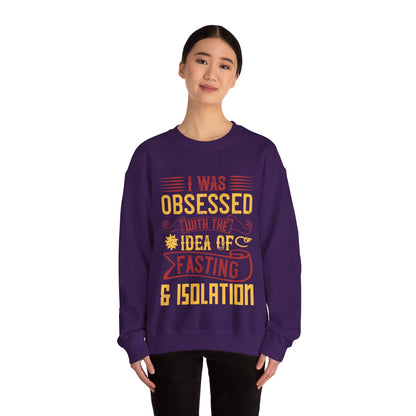 I was obsessed with the idea of fasting and isolation-01 — Unisex Heavy Blend Crewneck (G18000)