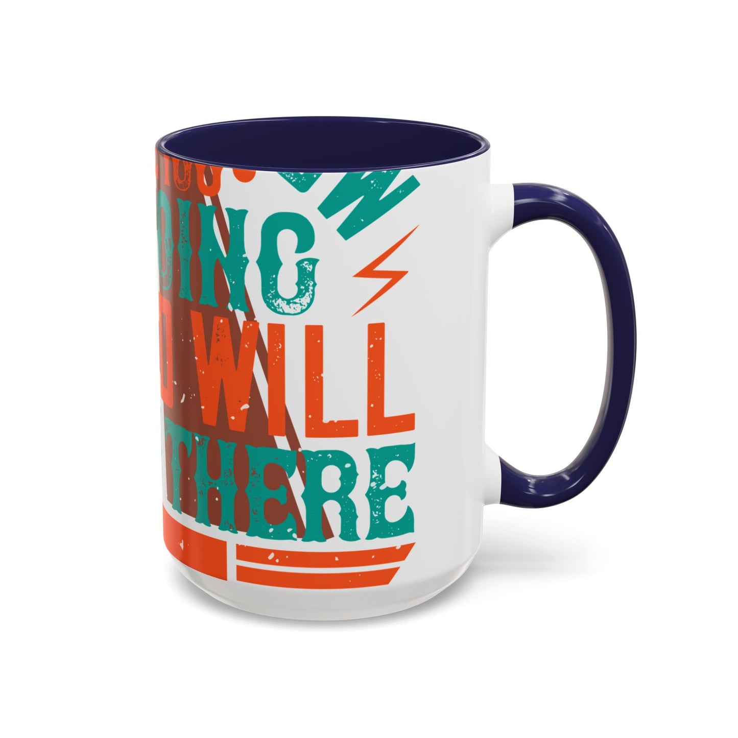 If you donΓÇÖt know where you are going (2) — Accent Mug 11/15oz