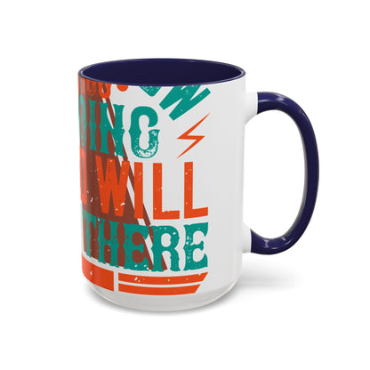 If you donΓÇÖt know where you are going (2) — Accent Mug 11/15oz