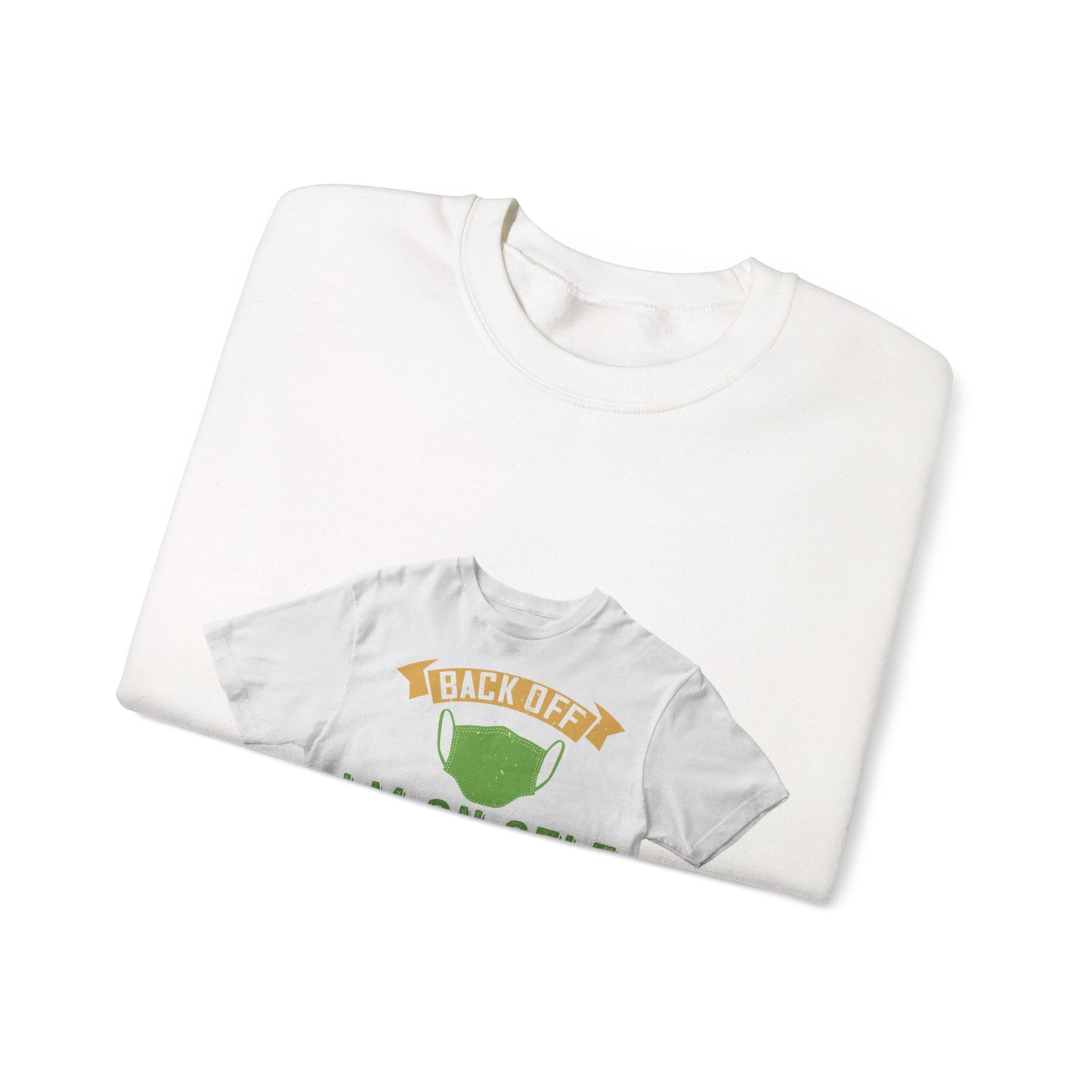 back off i'm on self quarantine — Unisex Heavy Blend Crewneck (G18000)