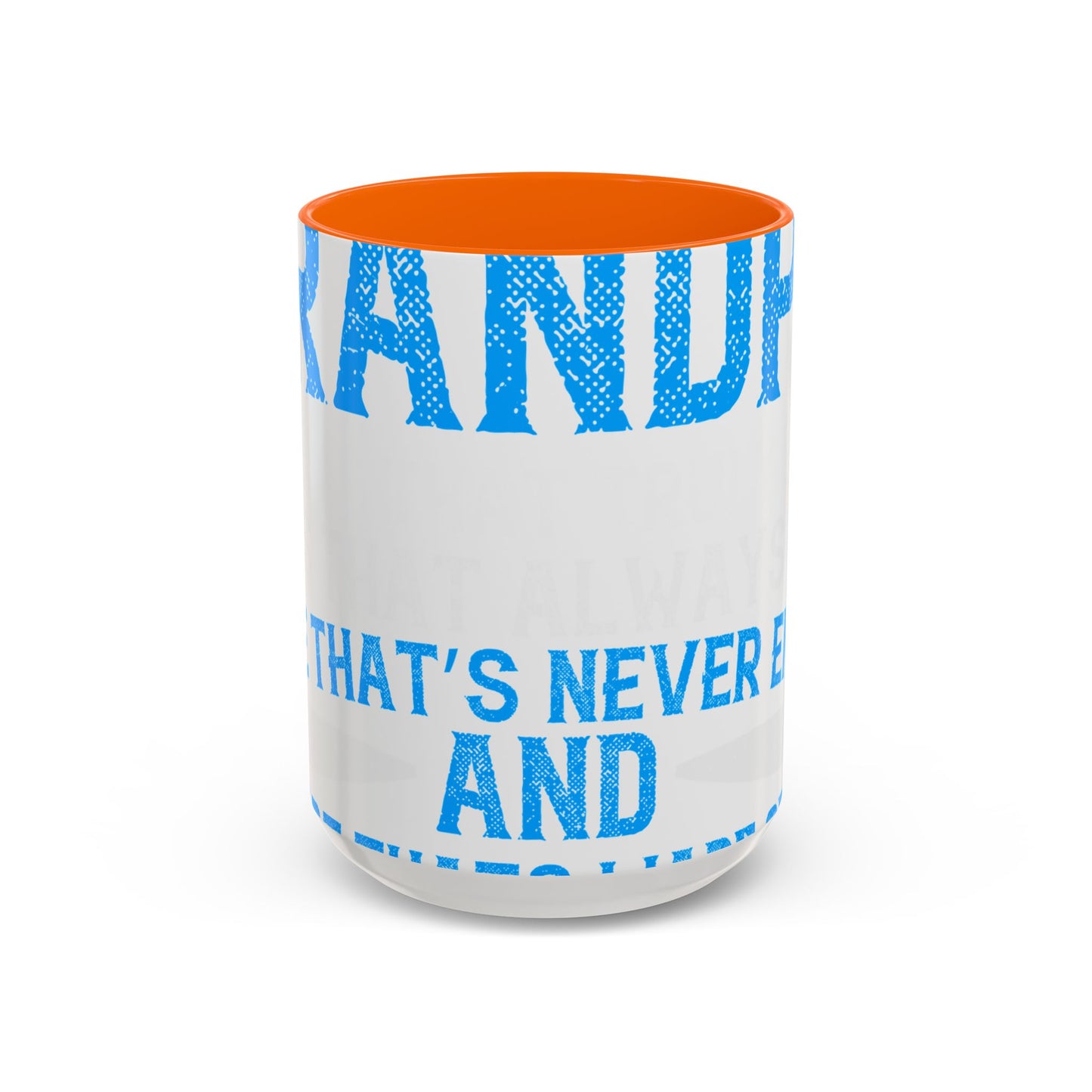 Grandpa has ears that truly listen arms that always hold-01 — Accent Mug 11/15oz