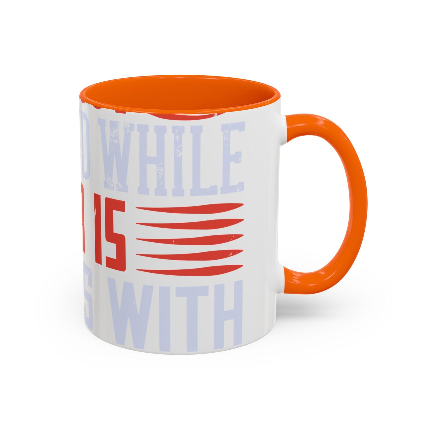 Politics is war without bloodshed while war is politics with bloodshed-01 — Accent Mug 11/15oz