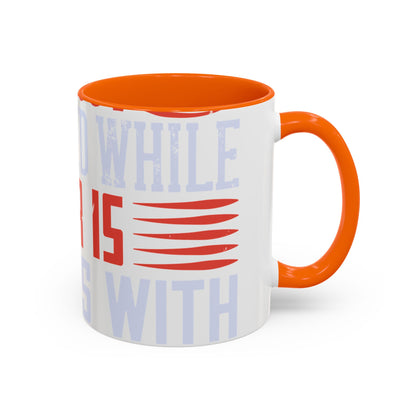 Politics is war without bloodshed while war is politics with bloodshed-01 — Accent Mug 11/15oz