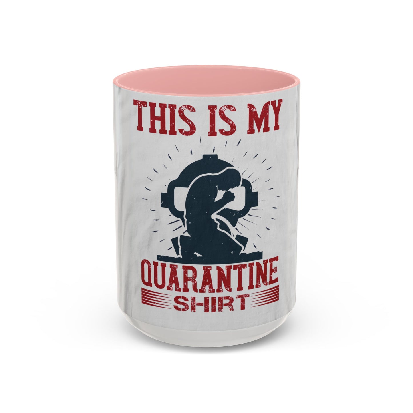 this is my quarantine — Accent Mug 11/15oz