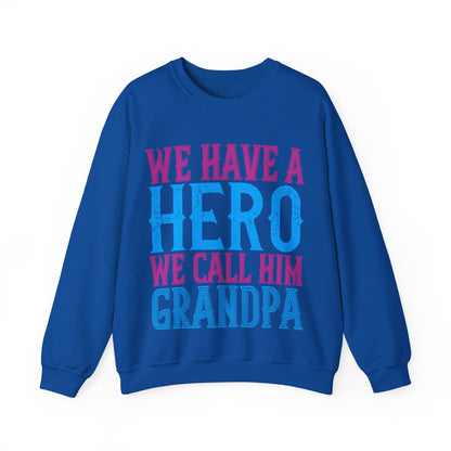 We have a hero, we call him grandpa-01 — Unisex Heavy Blend Crewneck (G18000)