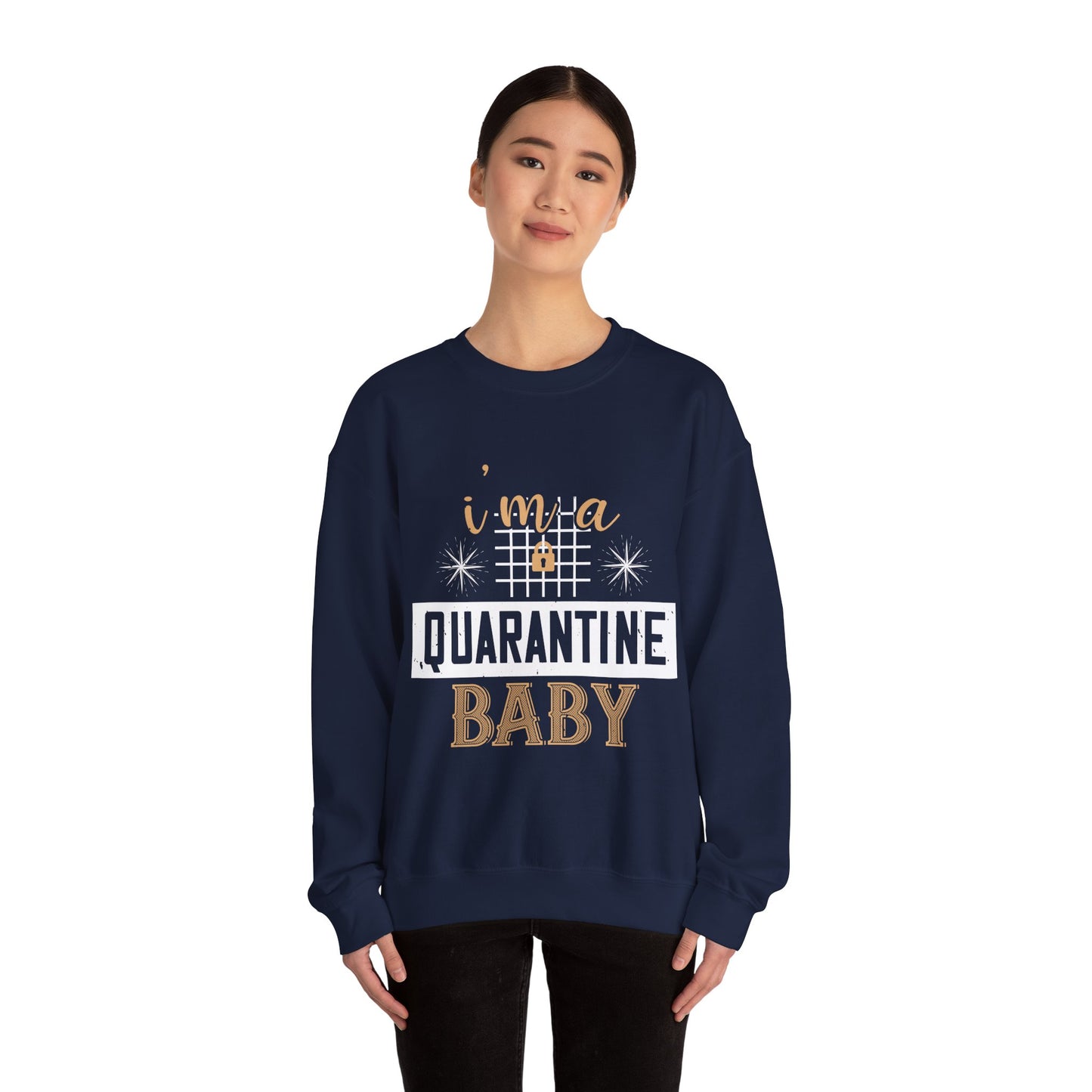 iΓÇÖm quarantine baby-01 — Unisex Heavy Blend Crewneck (G18000)