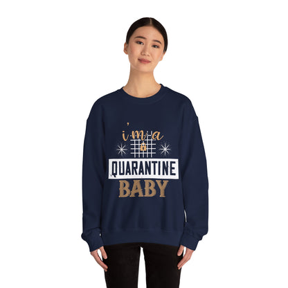 iΓÇÖm quarantine baby-01 — Unisex Heavy Blend Crewneck (G18000)