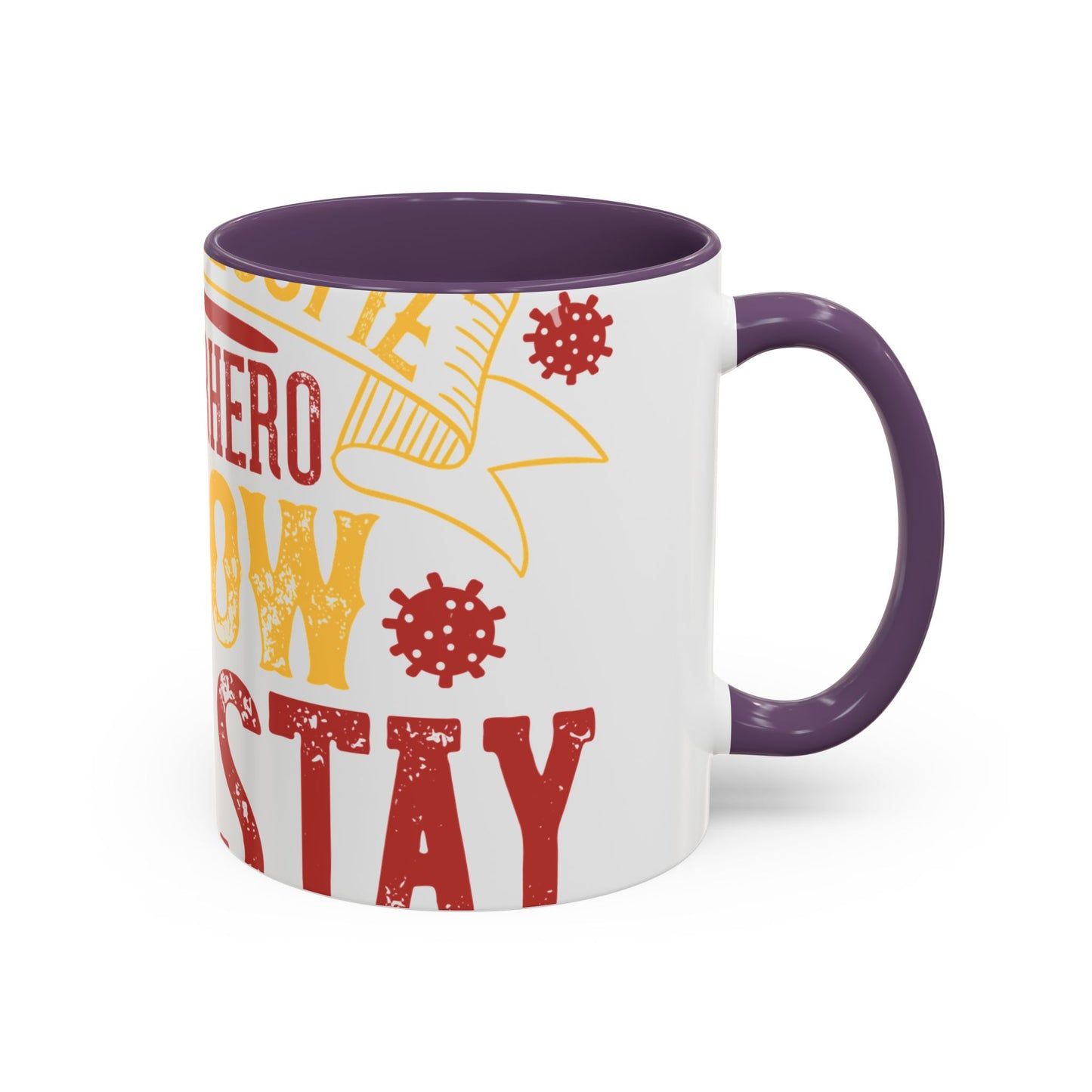 The easiest way to become a superhero is NOW! Just Stay At Home-01 — Accent Mug 11/15oz