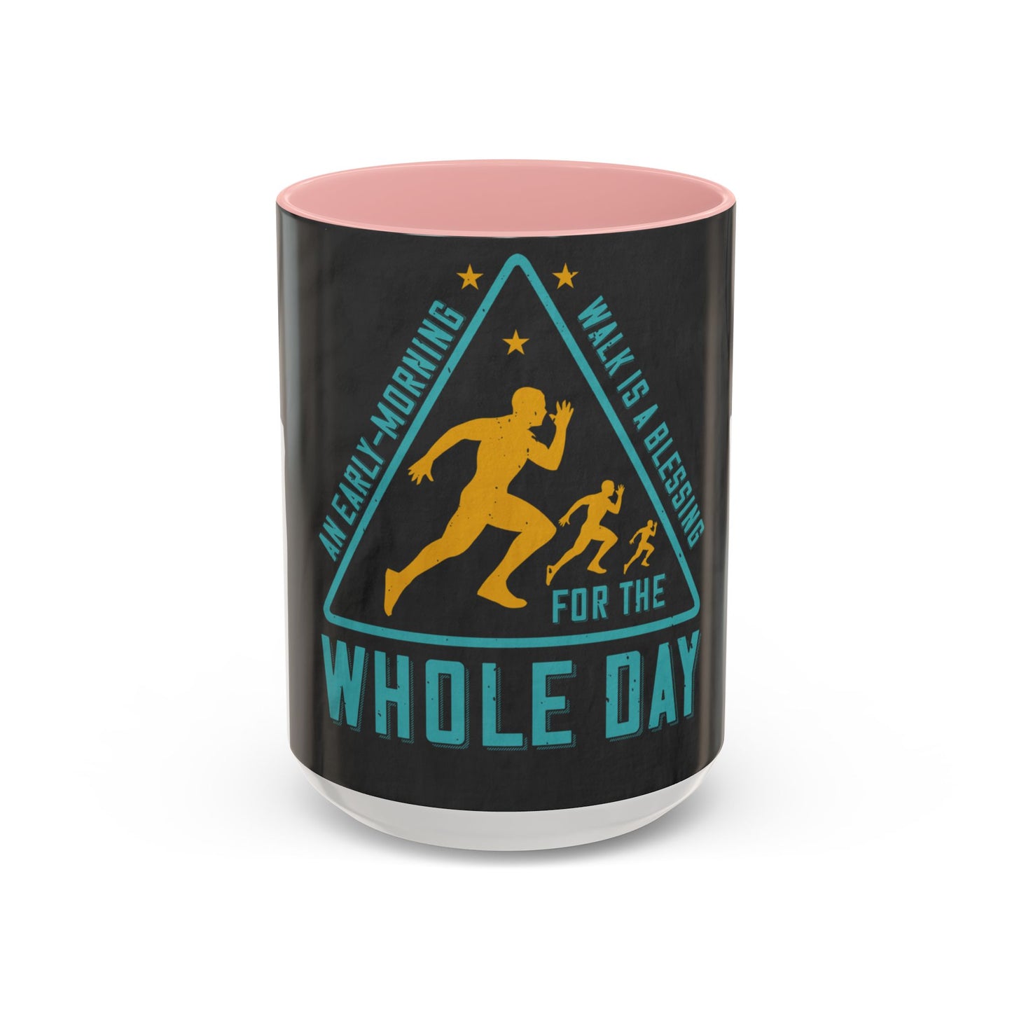 An early-morning walk is a blessing for the whole day-0 — Accent Mug 11/15oz