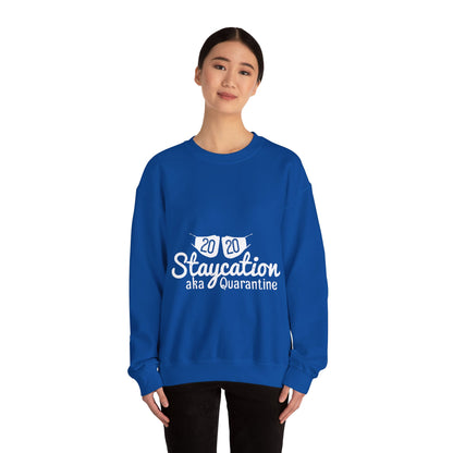 2020 staycation aka quarantine-01 — Unisex Heavy Blend Crewneck (G18000)