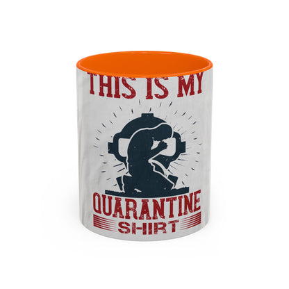 this is my quarantine — Accent Mug 11/15oz