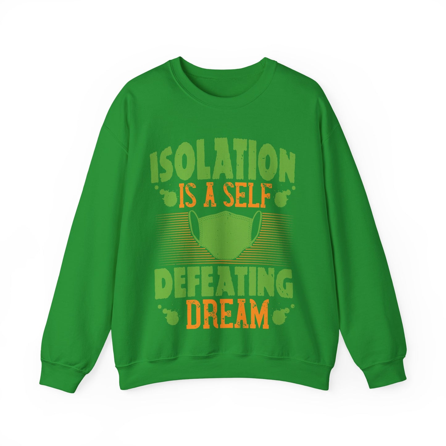 Isolation is a self-defeating dream-01 — Unisex Heavy Blend Crewneck (G18000)