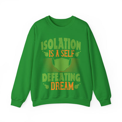 Isolation is a self-defeating dream-01 — Unisex Heavy Blend Crewneck (G18000)