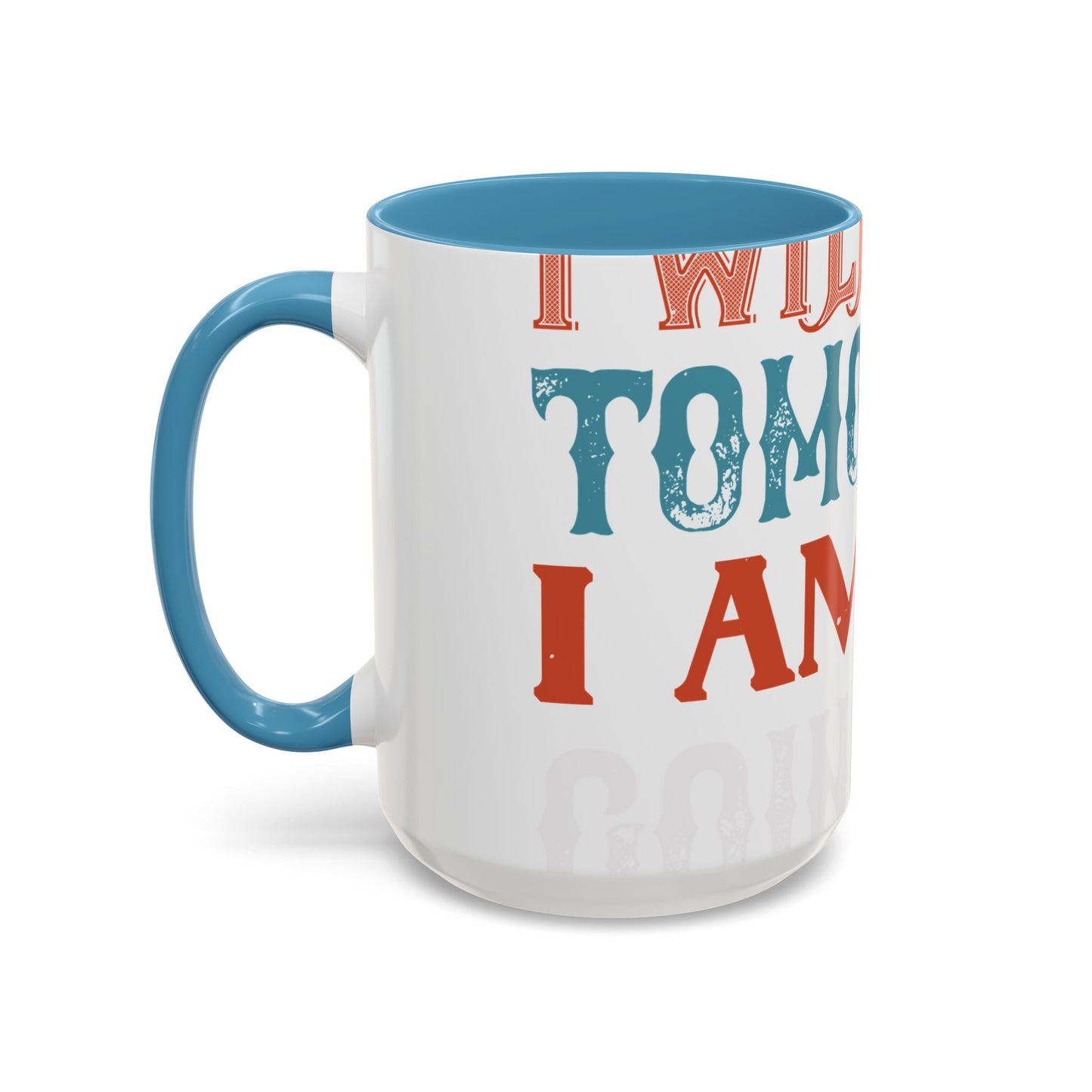 I WILL DO IT TOMORROW-01 — Accent Mug 11/15oz