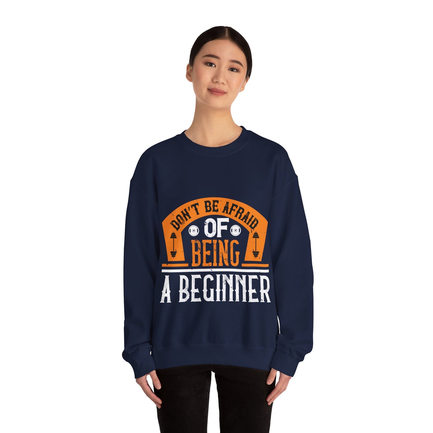 DonΓÇÖt be afraid of being a beginner-01 — Unisex Heavy Blend Crewneck (G18000)
