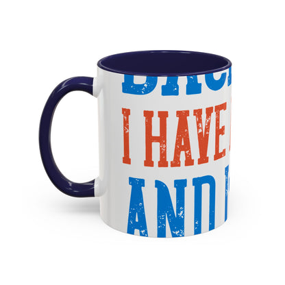 Back off. I have a sister and IΓÇÖm not afraid to use her-01 — Accent Mug 11/15oz