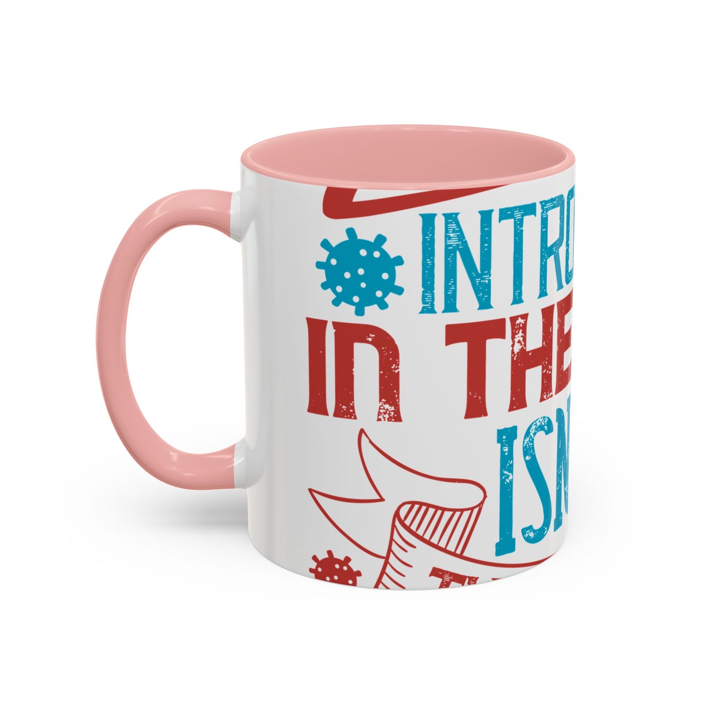 All you introverts in the house, isnΓÇÖt it the best time of our lives-01 — Accent Mug 11/15oz