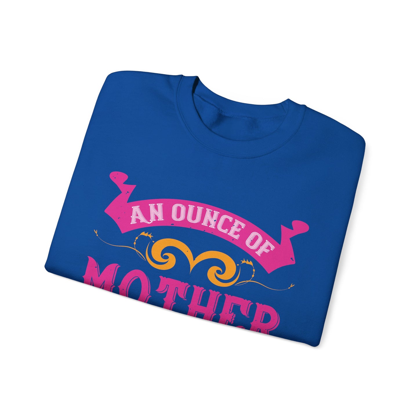 An ounce of mother is worth a ton of priest-01 — Unisex Heavy Blend Crewneck (G18000)