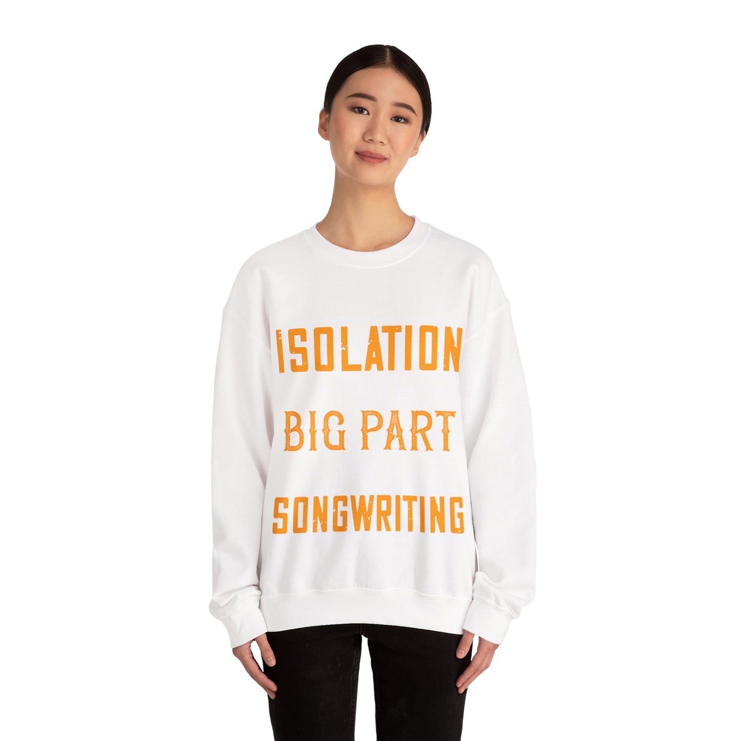 Isolation is a big part of songwriting-01 — Unisex Heavy Blend Crewneck (G18000)