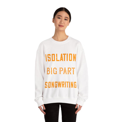 Isolation is a big part of songwriting-01 — Unisex Heavy Blend Crewneck (G18000)