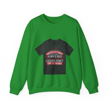 My grandfather always said that living is like licking honey off a thorn-02 — Unisex Heavy Blend Crewneck (G18000)