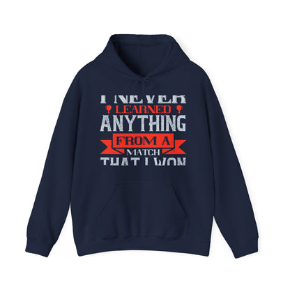 I never learned anything from a match that I won-01 — Unisex Heavy Blend Hoodie (G18500)