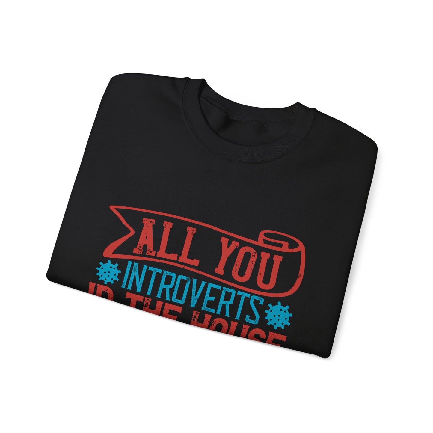 All you introverts in the house, isnΓÇÖt it the best time of our lives-01 — Unisex Heavy Blend Crewneck (G18000)