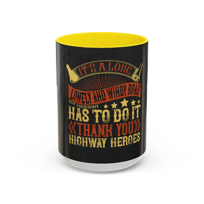 ItΓÇÖs a long, lonely and windy road (2) — Accent Mug 11/15oz
