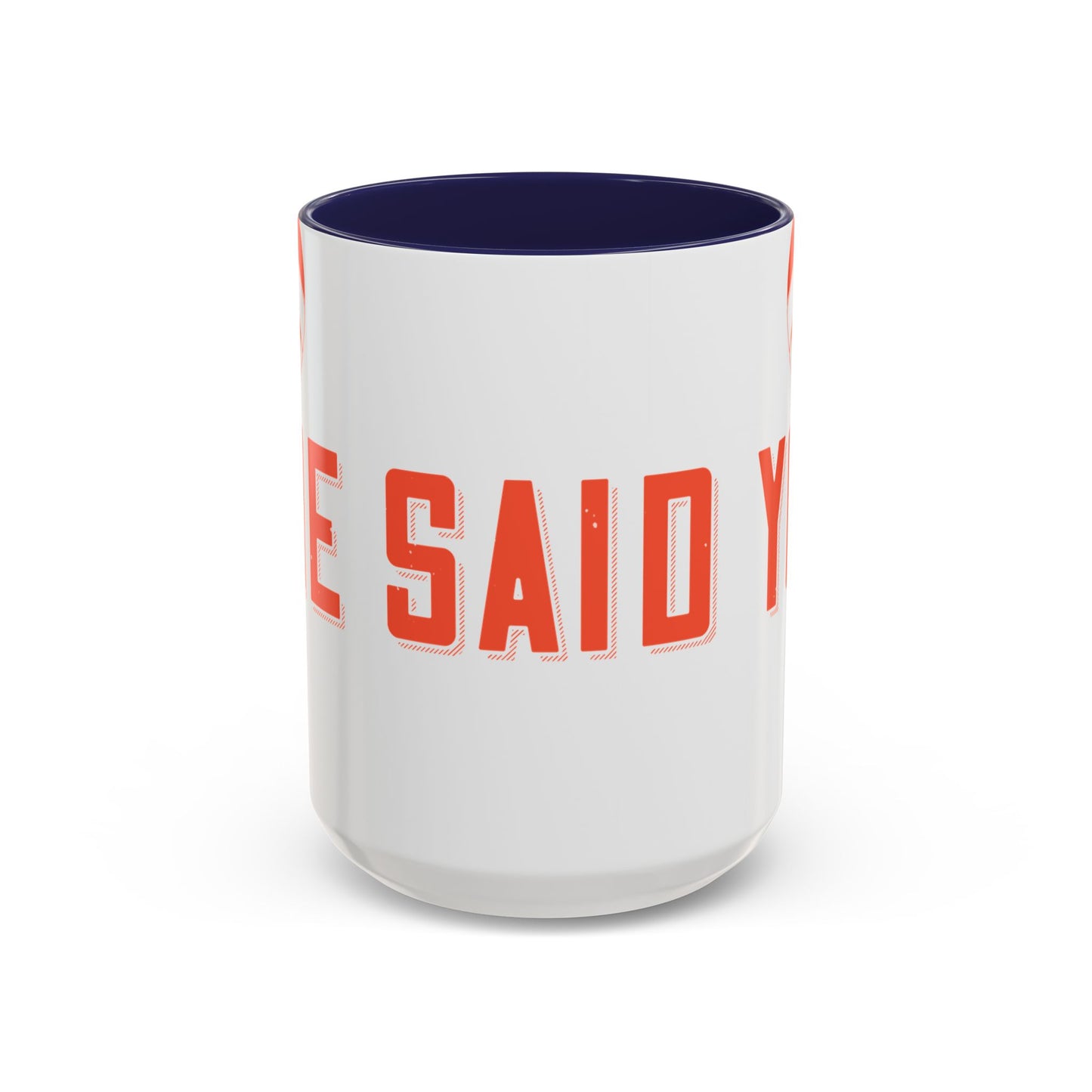 Your mommy called. She said you left your game at home-01 — Accent Mug 11/15oz