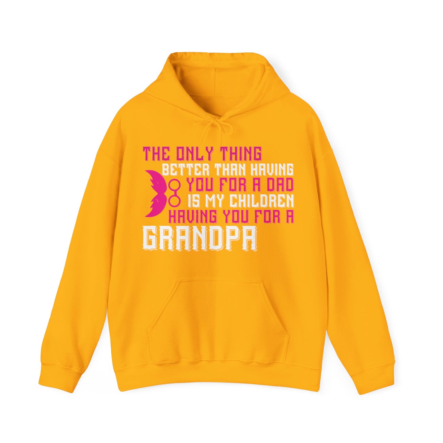 The only thing better than having you for a dad-01 — Unisex Heavy Blend Hoodie (G18500)