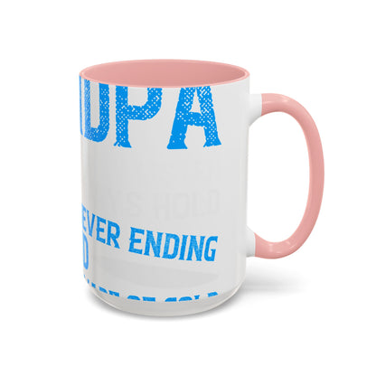 Grandpa has ears that truly listen arms that always hold-01 — Accent Mug 11/15oz
