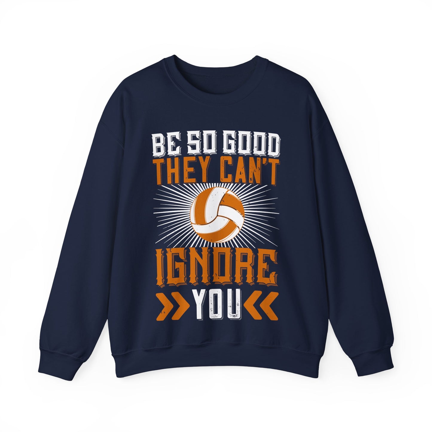 Be so good they canΓÇÖt ignore you-01 — Unisex Heavy Blend Crewneck (G18000)