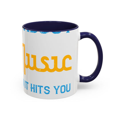 One good thing about music, when it hits you, you feel no pain-01 — Accent Mug 11/15oz