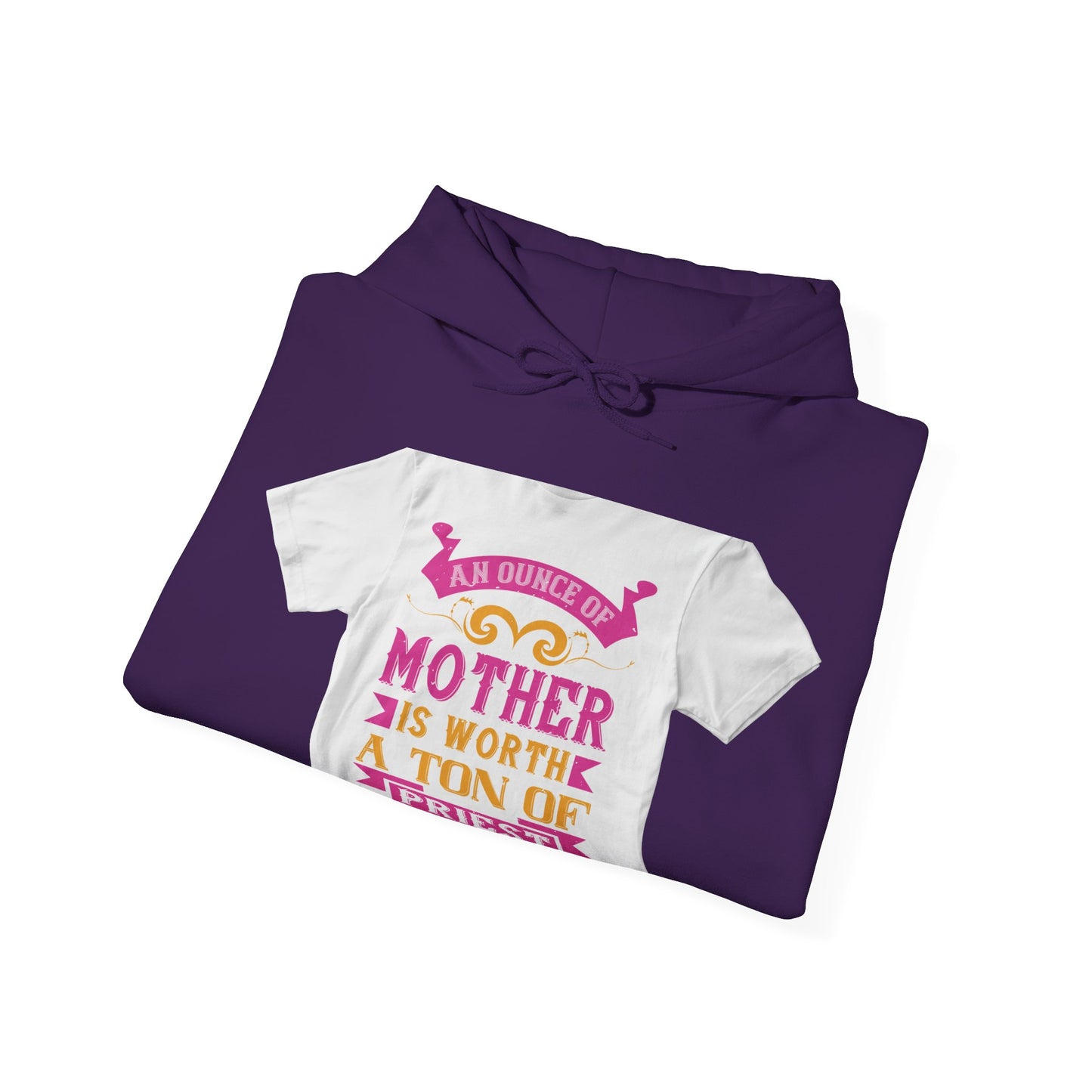 An ounce of mother is worth a ton of priest — Unisex Heavy Blend Hoodie (G18500)