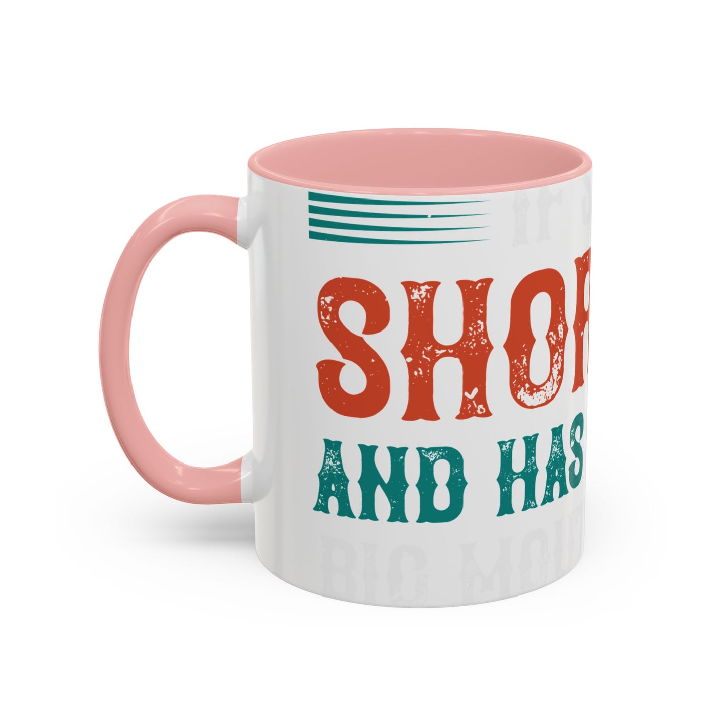 DoesnΓÇÖt matter if she is short,fat and has a big mouth-01 — Accent Mug 11/15oz