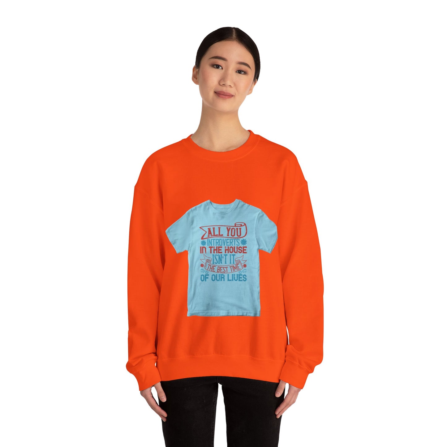 All you introverts in the house, isnΓÇÖt it the best time of our lives — Unisex Heavy Blend Crewneck (G18000)