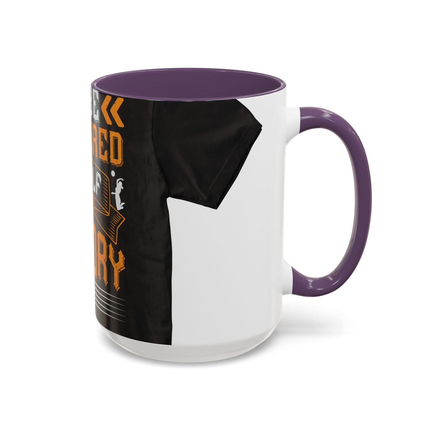 To be prepared is half the victory-0 — Accent Mug 11/15oz