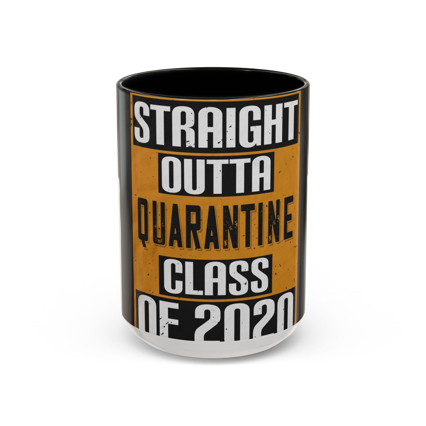 straight outta quarantine class of 2020 — Accent Mug 11/15oz